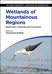 Wetlands of Mountainous Regions : Biodiversity, Livelihoods and Conservation