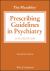 The Maudsley Prescribing Guidelines in Psychiatry