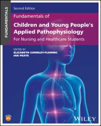 Fundamentals of Children and Young People's Applied Pathophysiology : For Nursing and Healthcare Students