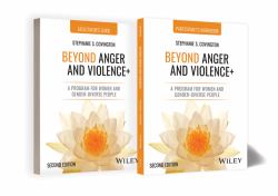 Beyond Anger and Violence+ : A Program for Women and Gender-Diverse People Facilitator's Guide and Participant's Workbook