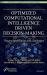 Optimized Computational Intelligence Driven Decision-Making : Theory, Application and Challenges