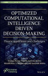 Optimized Computational Intelligence Driven Decision-Making : Theory,Application and Challenges