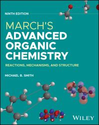 March's Advanced Organic Chemistry : Reactions, Mechanisms, and Structure
