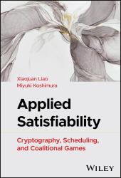 Applied Satisfiability : Cryptography, Scheduling, and Coalitional Games