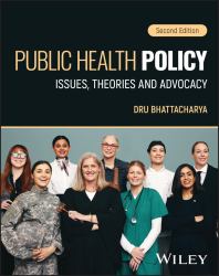 Public Health Policy : Issues, Theories and Advocacy