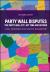 Party Walls Disputes : The Party Wall Etc. Act 1996 and Beyond: Legal Coherence and Dispute Management