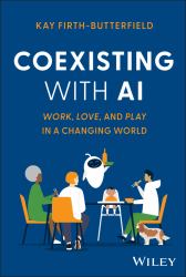 Coexisting with AI : Work, Love, and Play in a Changing World