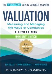 Valuation: Measuring and Managing the Value of Companies, University Edition