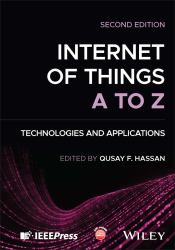Internet of Things a to Z : Technologies and Applications