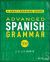 Advanced Spanish Grammar : A Self-Teaching Guide