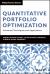 Quantitative Portfolio Optimization : Advanced Techniques and Applications