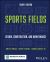 Sports Fields : Design, Construction, and Maintenance