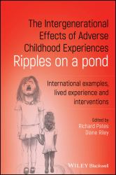 The Intergenerational Effects of Adverse Childhood Experiences : Ripples on a Pond