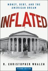 Inflated : Money, Debt, and the American Dream