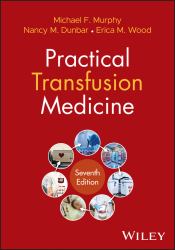 Practical Transfusion Medicine