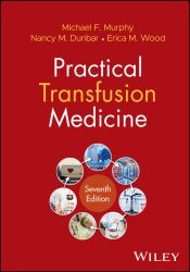 Practical Transfusion Medicine