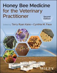 Honey Bee Medicine for the Veterinary Practitioner