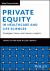 Private Equity in Healthcare and Life Sciences - Strategies, Cases, and Industry Insights