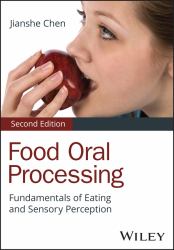 Food Oral Processing : Fundamentals of Eating and Sensory Perception