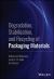 Degradation, Stabilization, and Recycling of Packaging Materials
