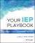 Your IEP Playbook : A Parent's Guide to Confident Advocacy