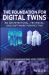 The Foundation for Digital Twins : An Architectural, Technical, and Software Perspective