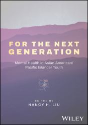 For the Next Generation : Mental Health in Asian Am Erican- Pacific Islander Youth