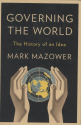 Governing the World : The History of an Idea