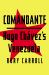 Comandante : Hugo Chavez's Venezuela