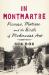 In Montmartre : Picasso, Matisse and the Birth of Modernist Art