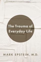 The Trauma of Everyday Life