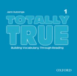 Totally True, Level 1 : Building Vocabulary Through Reading