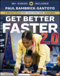 Get Better Faster 2. 0 : A 90-Day Plan for Coaching New Teachers