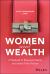 Women and Wealth : A Playbook to Empower Clients and Unlock Their Fortune