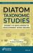 Diatom Taxonomic Studies : Diversity of Bacillariophyta from Different World Regions