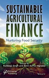 Sustainable Agricultural Finance : Nurturing Food Security