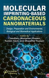 Molecular Imprinting-Based Carbonaceous Nanomaterials : Design, Preparation and Environmental, Biological and Biomedical Applications