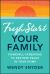 Fresh Start Your Family : Powerful Parenting to Restore Peace in Your Home