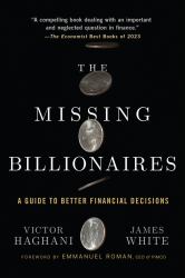 The Missing Billionaires : A Guide to Better Financial Decisions