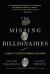 The Missing Billionaires : A Guide to Better Financial Decisions