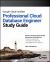 Google Cloud Certified Professional Cloud Database Engineer Study Guide