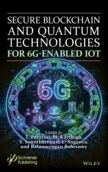 Secure Blockchain and Quantum Technologies 6G-Enabled IoT