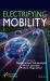 Electrifying Mobility