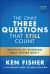 The Only Three Questions That Still Count : Investing by Knowing What Others Don't