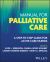 The Manual for Palliative Care : A Step-By-Step Guide for Acute Care Nurses