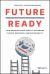 Future Ready : Your Organization's Guide to Rethinking Climate, Resilience, and Sustainability
