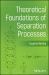 Theoretical Foundations of Separation Processes
