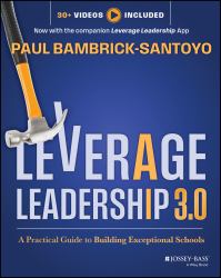 Leverage Leadership 3. 0 : A Practical Guide to Building Exceptional Schools