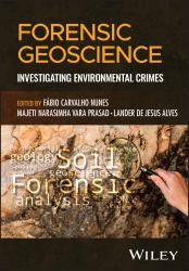 Forensic Geoscience : Investigating Environmental Crimes