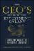 The CEO's Guide to the Investment Galaxy : Navigating Markets to Build Great Companies